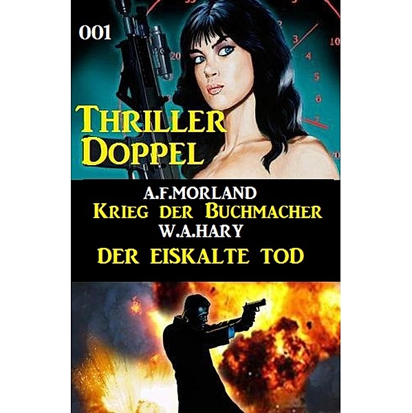 Thriller Doppel 001, A. F. Morland, W. A. Hary