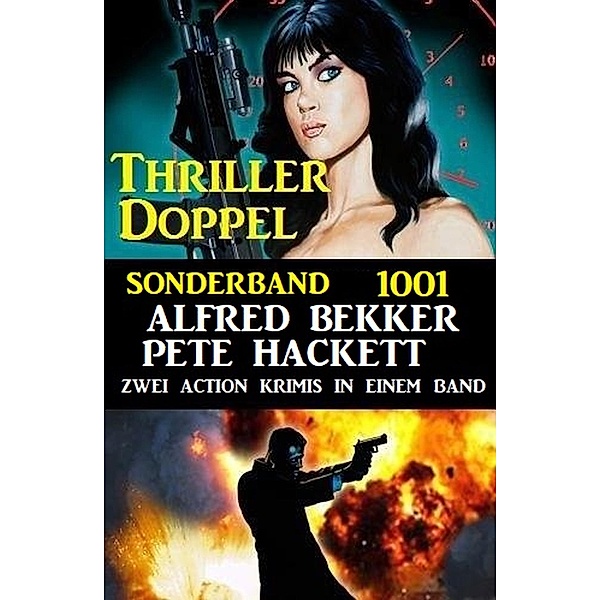 Thriller Doppel Sonderband 1001, Alfred Bekker, Pete Hackett
