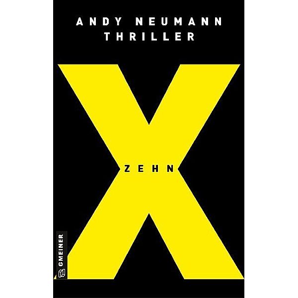 Thriller im GMEINER-Verlag / Zehn, Andy Neumann