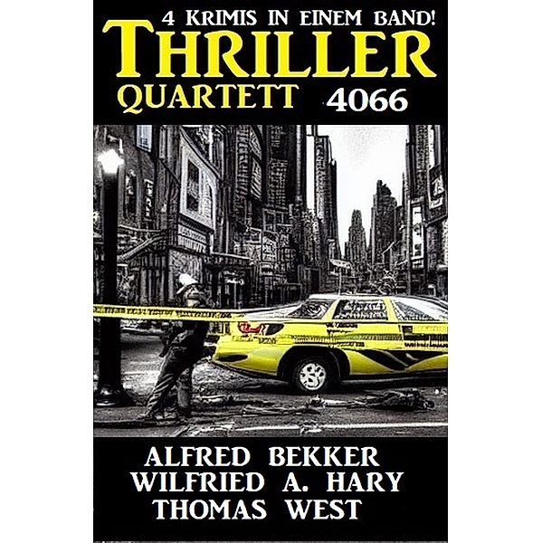 Thriller Quartett 4066, Alfred Bekker, Wilfried A. Hary, Thomas West