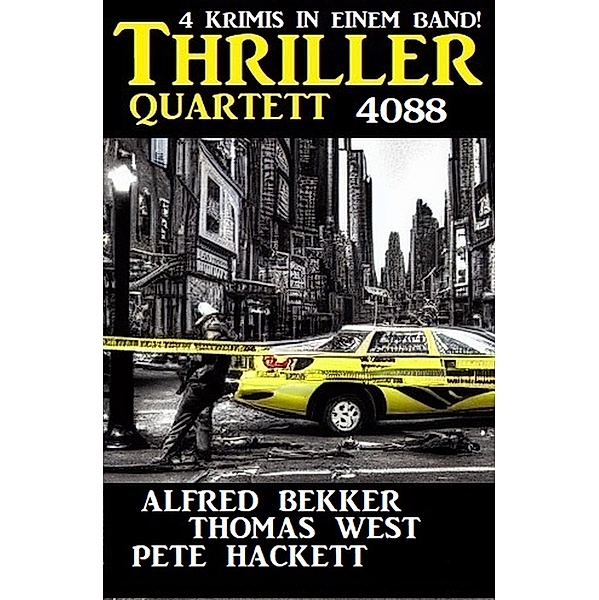 Thriller Quartett 4088, Alfred Bekker, Thomas West, Pete Hackett