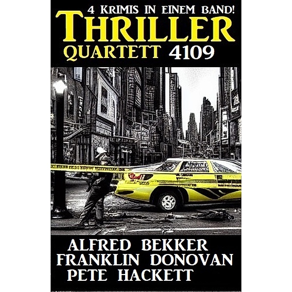 Thriller Quartett 4109, Alfred Bekker, Franklin Donovan, Pete Hackett