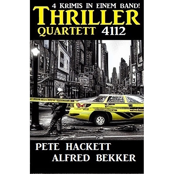 Thriller Quartett 4112, Alfred Bekker, Pete Hackett