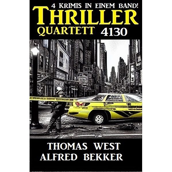 Thriller Quartett 4130, Alfred Bekker, Thomas West