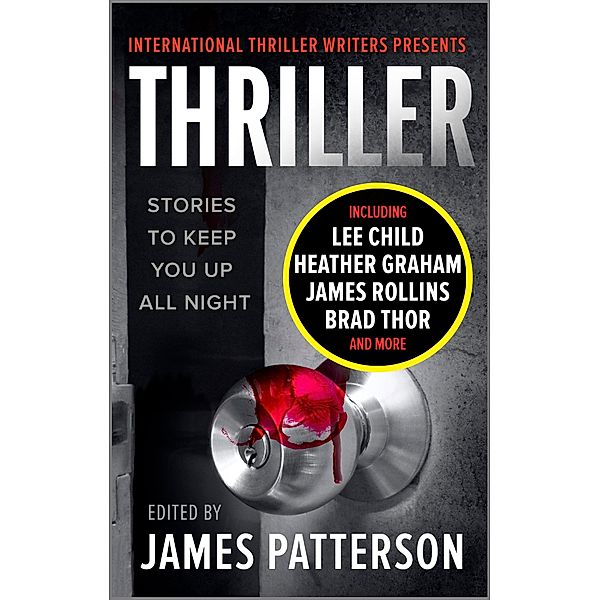 Thriller: Stories To Keep You Up All Night / Thriller: Stories to Keep You Up All Night Bd.1, Inc. Thriller Writers