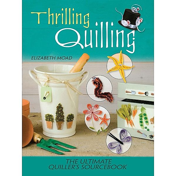 Thrilling Quilling, Elizabeth Moad