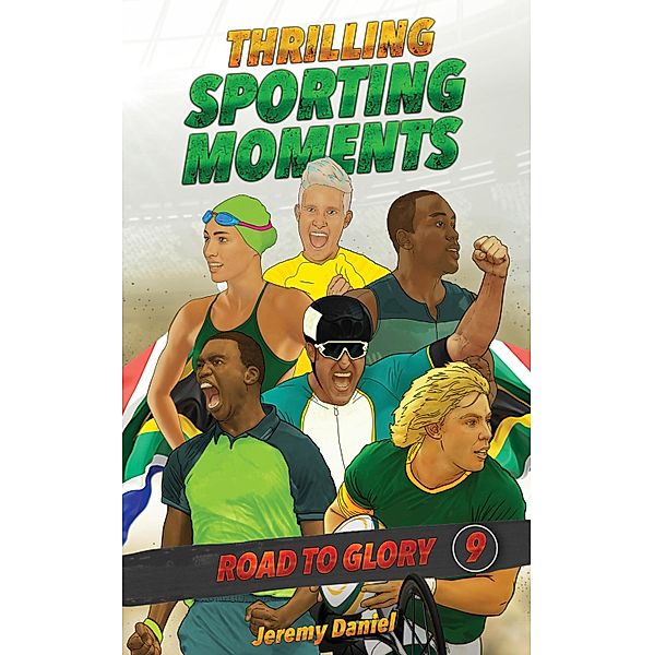 Thrilling Sporting Moments / Road to Glory Bd.9, Jeremy Daniel