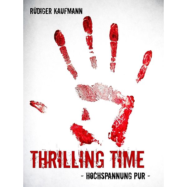 Thrilling Time, Rüdiger Kaufmann