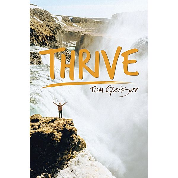 Thrive, Tom Geiger