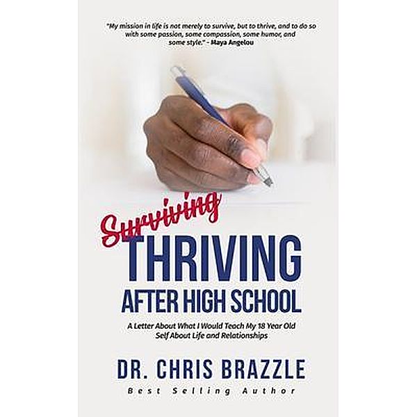 Thriving After High School / Christopher Brazzle, Chris A Brazzle