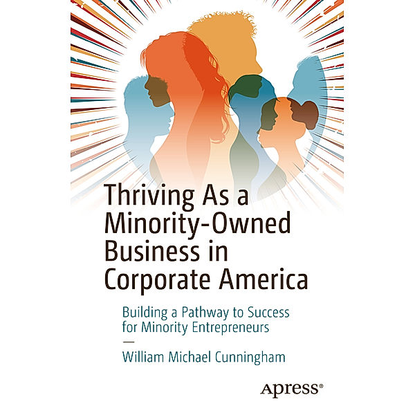 Thriving As a Minority-Owned Business in Corporate America, William Michael Cunningham