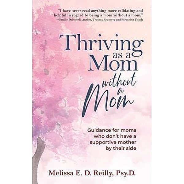 Thriving as a Mom Without a Mom, Melissa Reilly