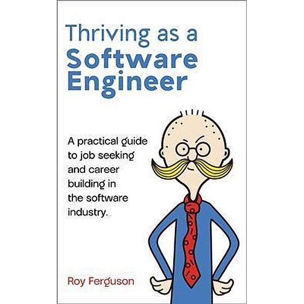 Thriving as a Software Engineer, Roy Ferguson