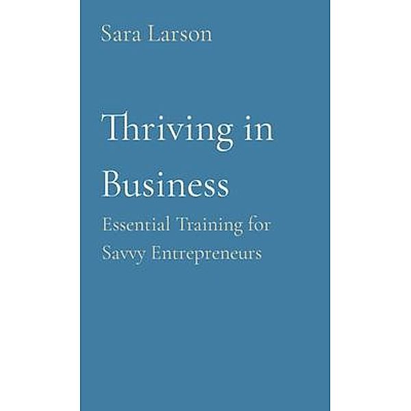 Thriving in Business, Sara Larson