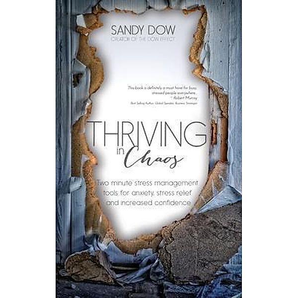 Thriving in Chaos, Sandy Dow