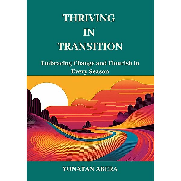 Thriving in Transition, Yonatan Abera