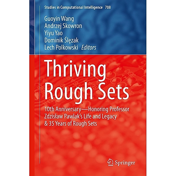 Thriving Rough Sets / Studies in Computational Intelligence Bd.708
