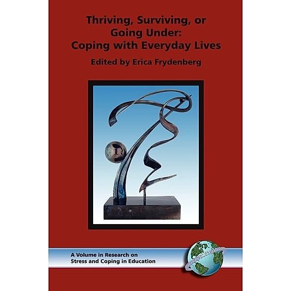 Thriving, Surviving or Going Under / Research on Stress and Coping in Education