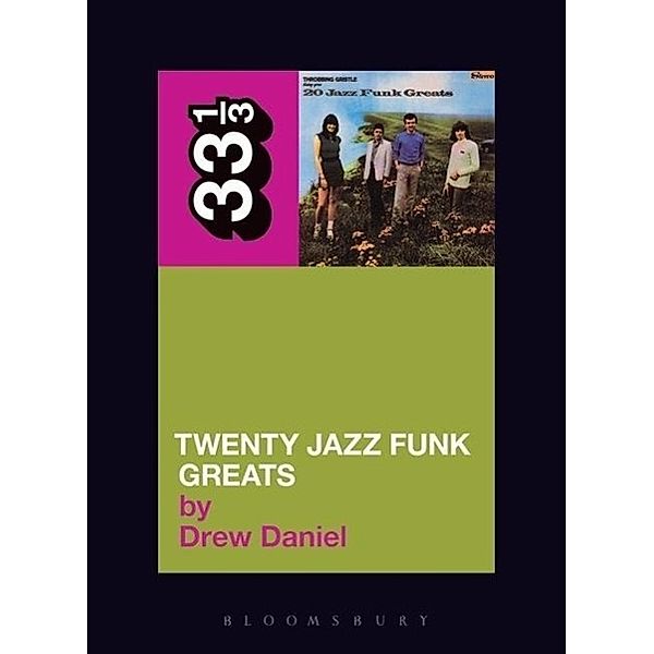 Throbbing Gristle's Twenty Jazz Funk Greats, Drew Daniel