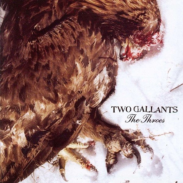 Throes, Two Gallants