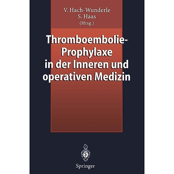 Thromboembolie-Prophylaxe in der Inneren und operativen Medizin