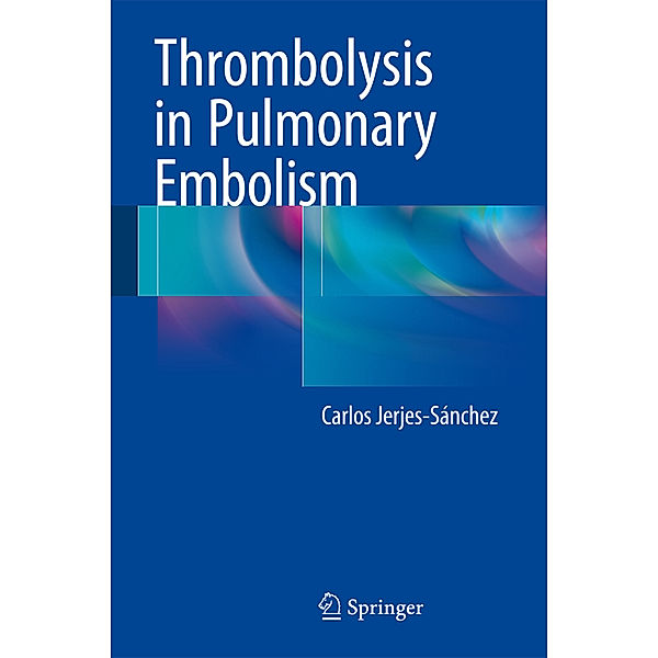 Thrombolysis in Pulmonary Embolism, Carlos Jerjes-Sánchez