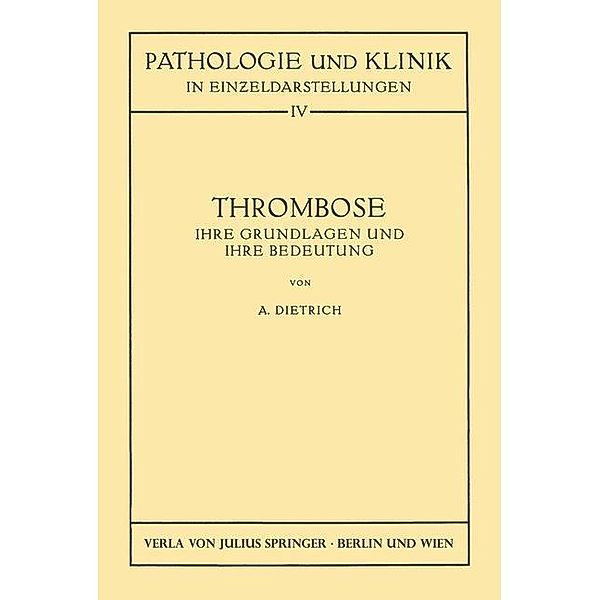 Thrombose / Pathologie und Klink in Einzeldarstellungen Bd.4, Albert Dietrich