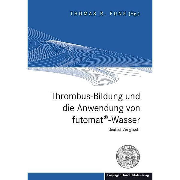 Thrombus-Bildung und die Anwendung von futomat®-Wasser
