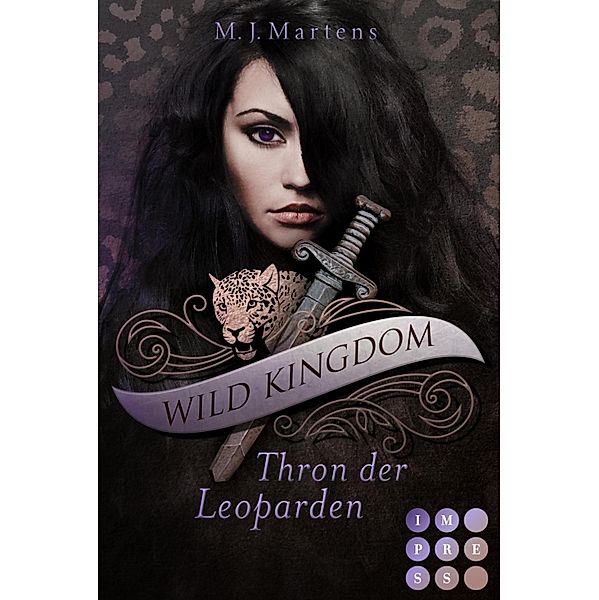 Thron der Leoparden / Wild Kingdom Bd.1, M. J. Martens