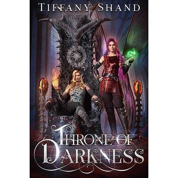 Throne of Darkness (Andovia Chronicles and Rogues of Magic Collection) / Andovia Chronicles and Rogues of Magic Collection, Tiffany Shand