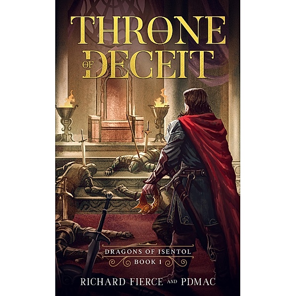 Throne of Deceit / Dragons of Isentol Bd.1, Richard Fierce, Pdmac