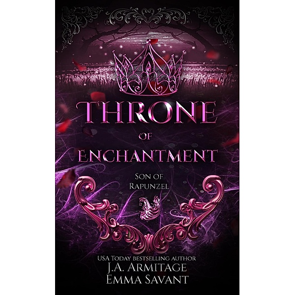 Throne of Enchantment (Kingdom of Fairytales, #15) / Kingdom of Fairytales, J. A. Armitage, Emma Savant