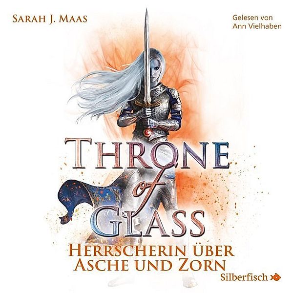 Throne of Glass - 7 - Herrscherin über Asche und Zorn, Sarah J. Maas