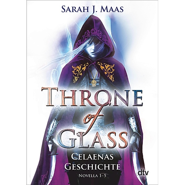 Throne of Glass - Celaenas Geschichte Novella 1-5 / Throne of Glass Bd.5, Sarah J. Maas