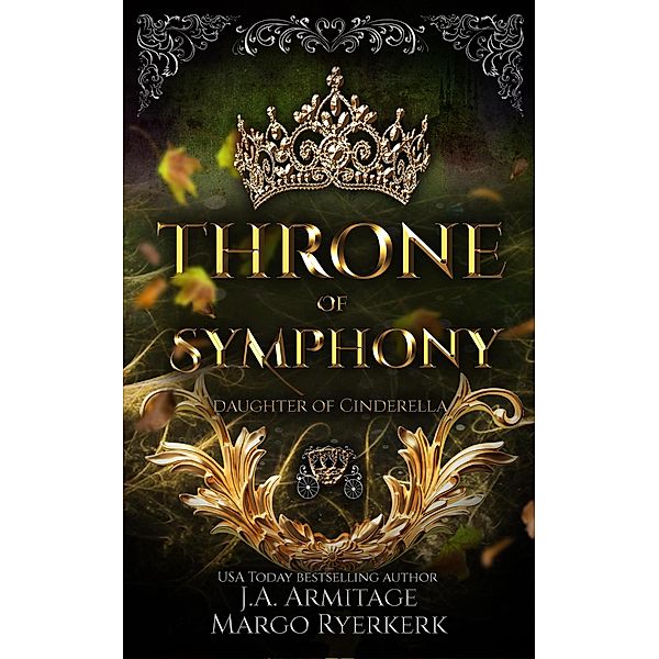 Throne of Symphony (Kingdom of Fairytales, #31) / Kingdom of Fairytales, J. A. Armitage, Margo Ryerkerk