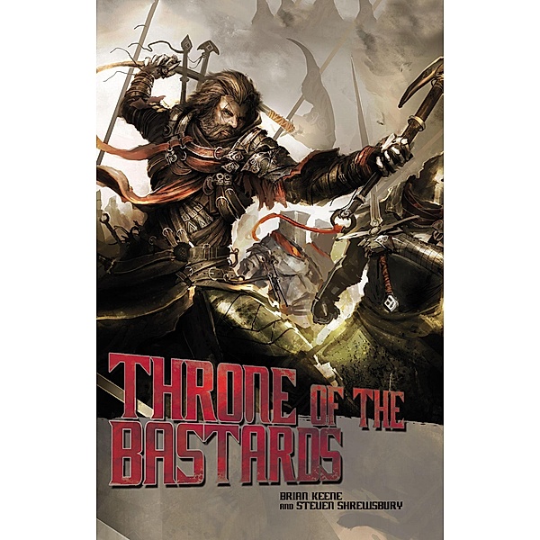 Throne of the Bastards (Saga of Rogan, #2) / Saga of Rogan, Brian Keene, Steven L. Shrewsbury