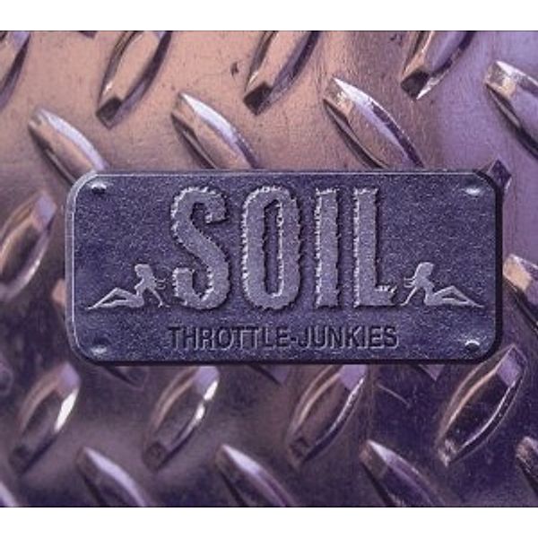 Throttle Junkies (Remastered incl. 3 Bonustracks), Soil