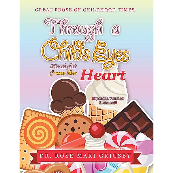 Through a Child's Eyes, Rose Mari Grigsby