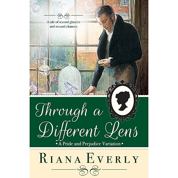 Through a Different Lens: A Pride and Prejudice Variation, Riana Everly