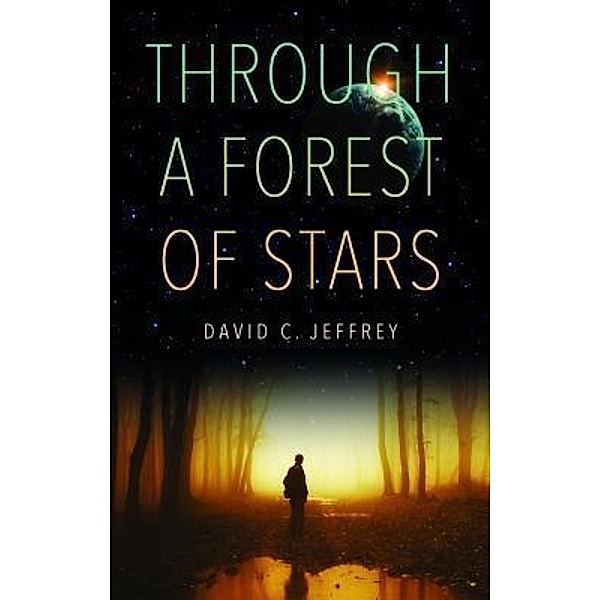 Through a Forest of Stars, David C Jeffrey