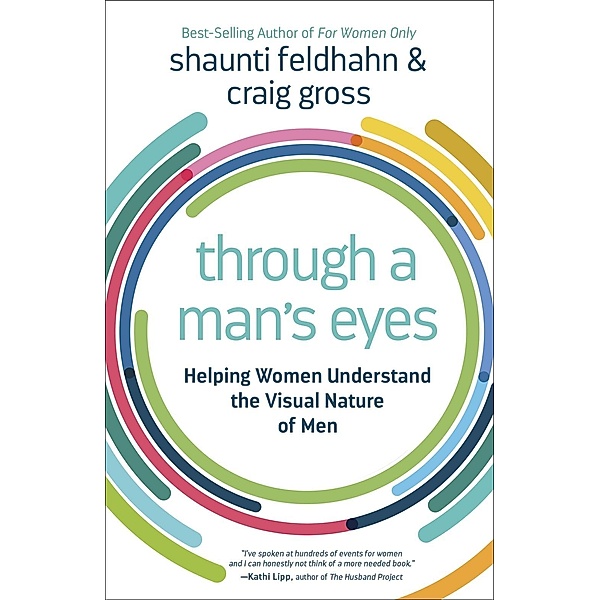 Through a Man's Eyes, Shaunti Feldhahn, Craig Gross