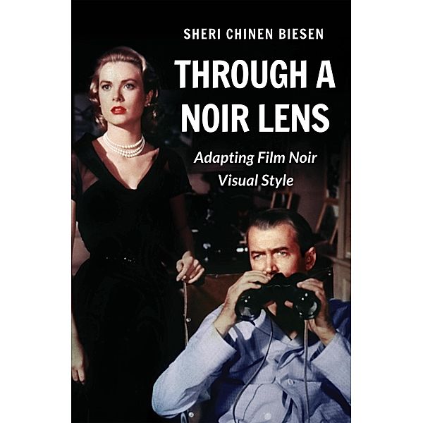 Through a Noir Lens, Sheri Chinen Biesen