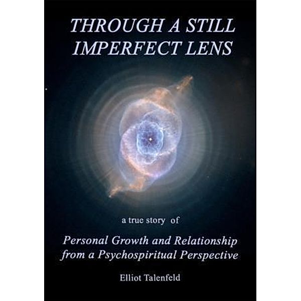 Through A Still Imperfect Lens, Elliot Talenfeld