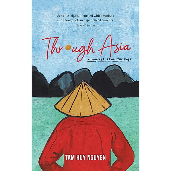 Through Asia, Tam Huy Nguyen