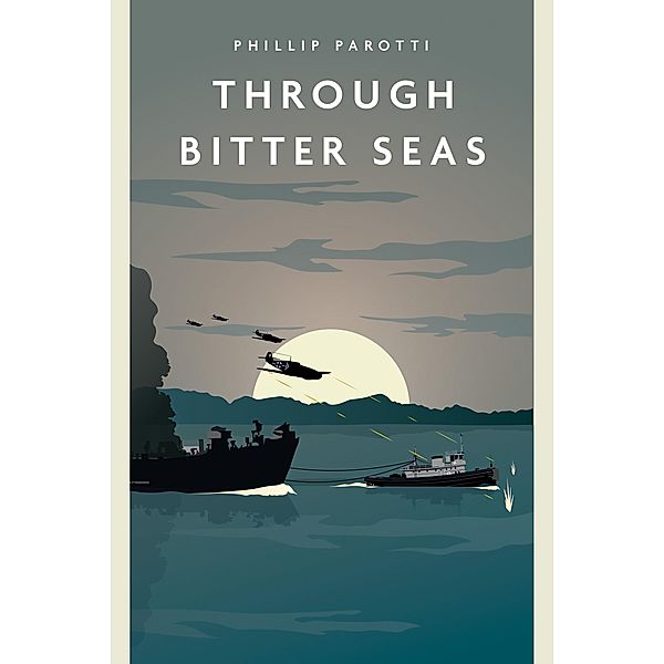 Through Bitter Seas, Parotti Phillip Parotti