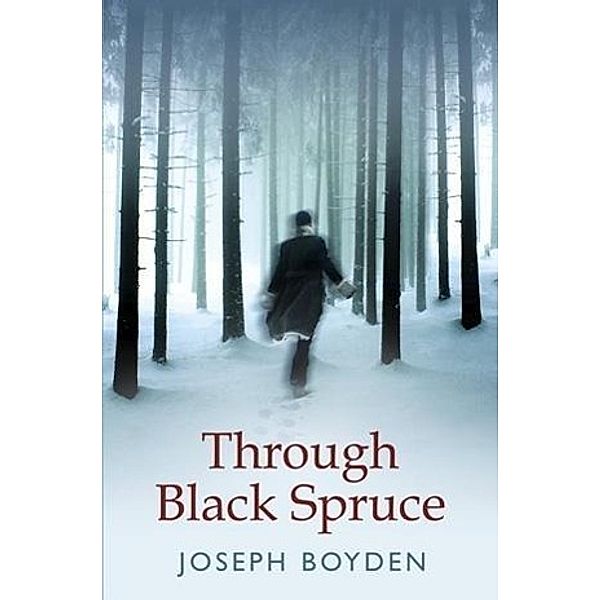 Through Black Spruce, Joseph Boyden