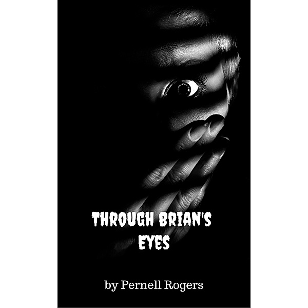 Through Brian's Eyes, Pernell Rogers