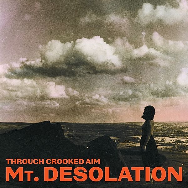 Through Crooked Aim, Mt.Desolation