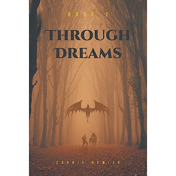 Through Dreams, Carrie Remick