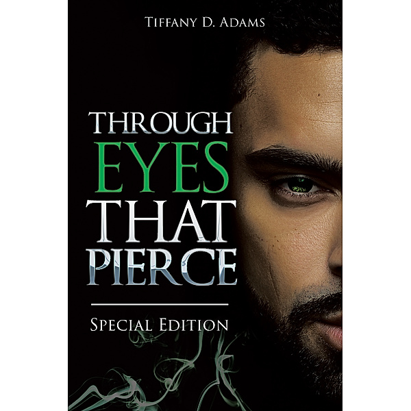 Through Eyes That Pierce, Tiffany D. Adams